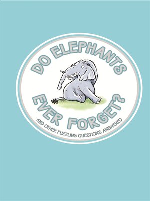 cover image of Do Elephants Ever Forget?